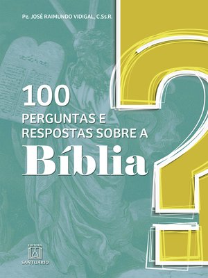 cover image of 100 perguntas e respostas sobre a Bíblia